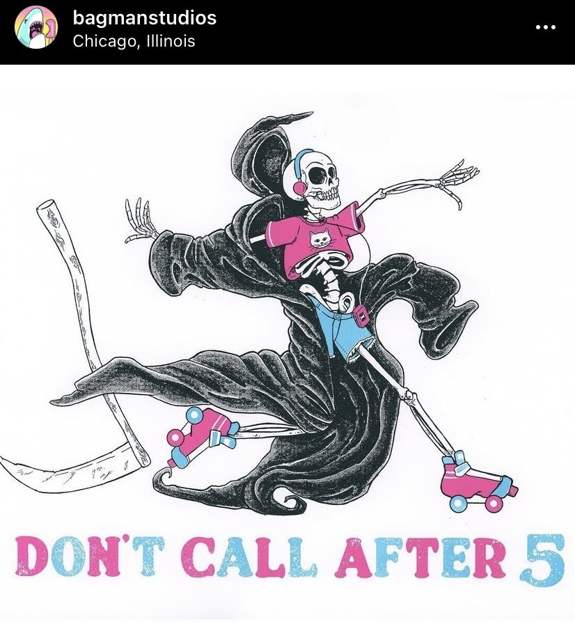 bagmanstudios; bag man studios; skeleton; death roller skating; scythe; don't call after five 5