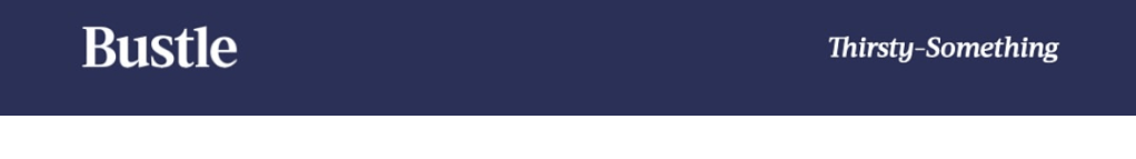 bustle, thirsty-something